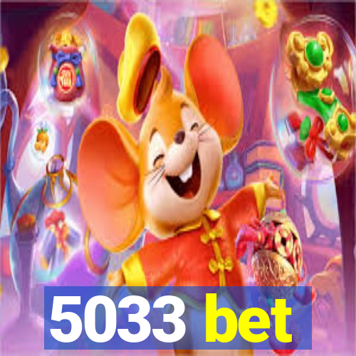 5033 bet